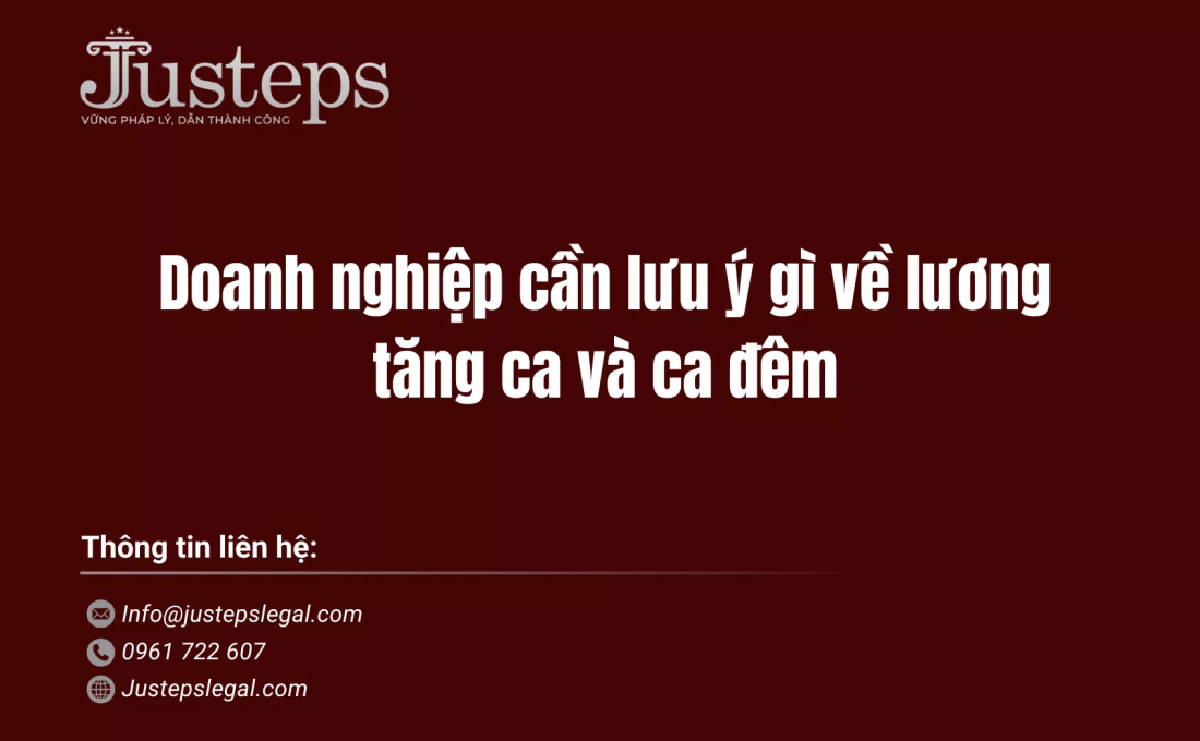 Doanh nghiệp cần lưu ý gì về lương tăng ca và ca đêm