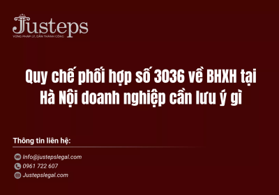 Quy chế phối hợp số 3036 về BHXH tại Hà Nội doanh nghiệp cần lưu ý gì