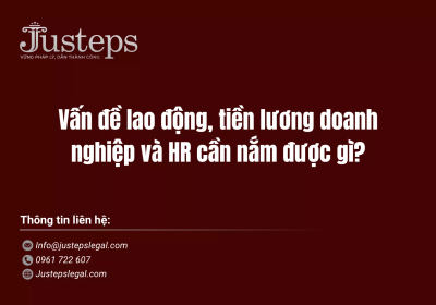 Vấn đề lao động, tiền lương doanh nghiệp và HR cần nắm được gì?