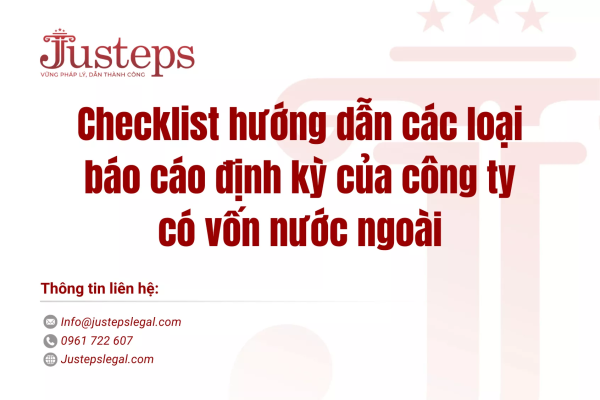 Checklist hướng dẫn các loại báo cáo định kỳ của công ty có vốn nước ngoài