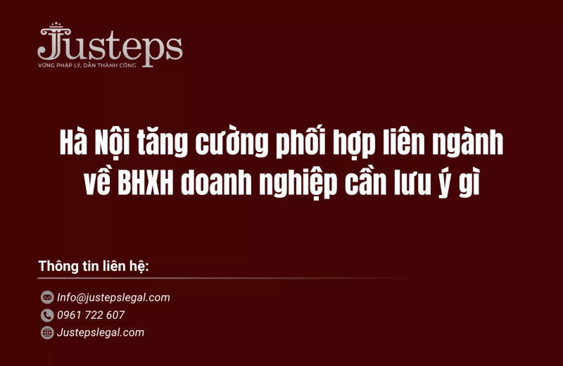 Hà Nội tăng cường phối hợp liên ngành về BHXH doanh nghiệp cần lưu ý gì