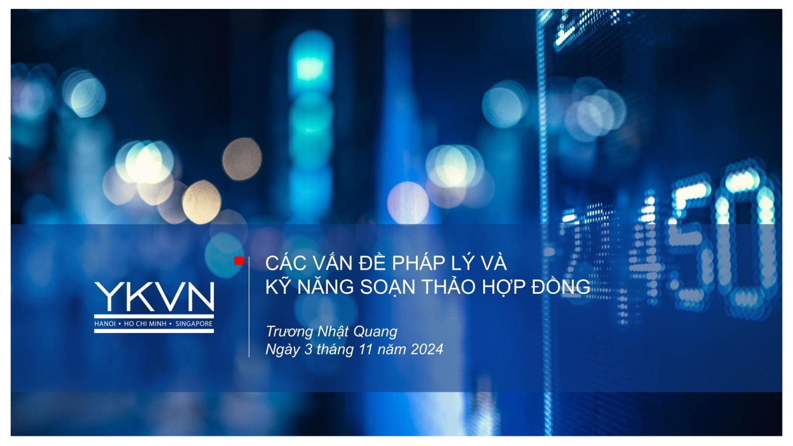 Các vấn đề pháp lý và kỹ năng soạn thảo Hợp đồng - Luật sư Trương Nhật Quang